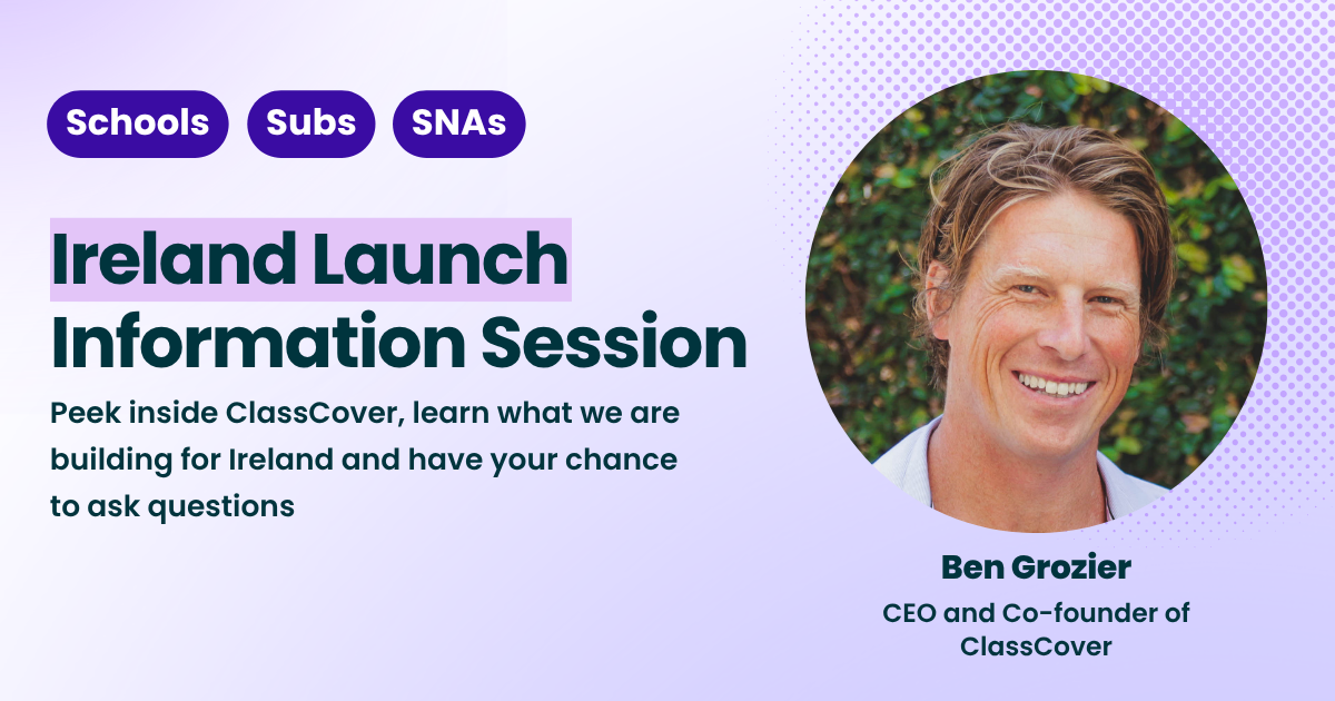 ClassCover Ireland Launch Information Session, with Ben Grozier, CEO and co-founder.